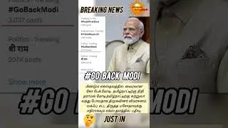 #go  back modi.. #livenewstamil #trending #breakingnews #politics #criticise #gobackmodi #viral.