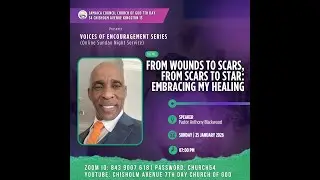Sunday Night Service| Theme: From Wound  to Scars,From Scars to Stars: Embracing My Healing