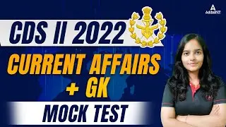 CDS Current Affairs 2022 | CDS Current Affairs Today | CDS GK Mock Test | By Kirti Pandey