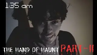 1:35 am-The Hand Of Haunt || Part-02 || ShortFilm || BreakWithDev