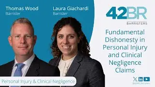 Fundamental Dishonesty in Personal Injury and Clinical Negligence Claims