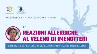 Reazioni allergiche al veleno di imenotteri | Videopillole a cura dei Giovani AAIITO
