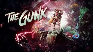 The Gunk Story Campaign Chapter 6-8