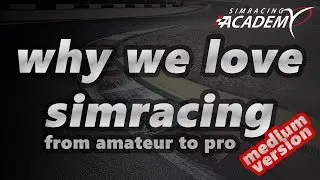 why we love simracing [medium version]