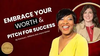Learn How to Pitch for Success in 2024 with THE Precious Williams!