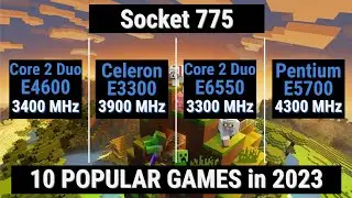 C2D E4600 vs Celeron E3300 vs C2D E6550 vs Pentium E5700 = Socket 775 CPUs in 2023 [3/5]