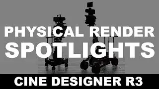 Spotlights Physical Render | Getting Started with Cine Designer R3 Part 06