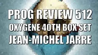 Prog Review 512 - Oxygene Trilogy Box Set - Jean Michel Jarre