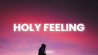 Greyson Chance - Holy Feeling (Lyrics)
