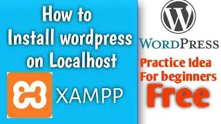 How to Install WordPress on localhost Xampp | Web development