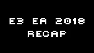 E3 EA PLAY 2018 Press Conference *RECAP*