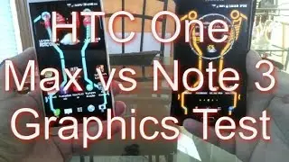 HTC ONE MAX vs NOTE 3 High Graphics Performance Test