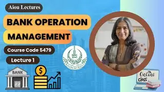 Bank Operations Management | Unit 1 | Basics of Banking | Course Code 5479 | Aiou Online Class