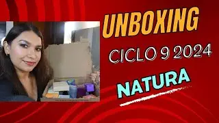 UNBOXING CICLO 9 2024 NATURA | NUEVO GEL BOOSTER HIDRATANTE FACES