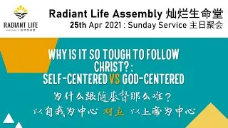 Radiant Life Assembly - Sunday Service 25 Apr 2021