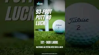The 93-Foot Putt That Broke My Golf Game Open
