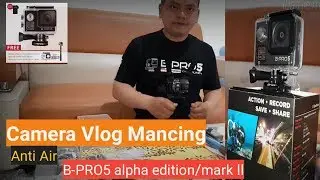 Review(camera vlog mancing 2020) ACTION CAM KEREN | B-PRO 5 Alpha Edition / Mark ll