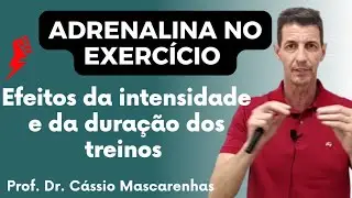 Secreção de Adrenalina no Exercício: efeitos da intensidade e da duração do treino