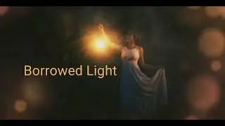 Borrowed Light