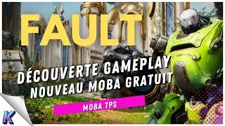 FAULT | Nouveau MOBA TPS futuriste GRATUIT | D&eacute;couverte gameplay FR
