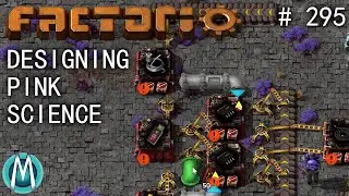 [Factorio 1.1 4K] Angel/Bobs Ep 295: Designing Pink Science
