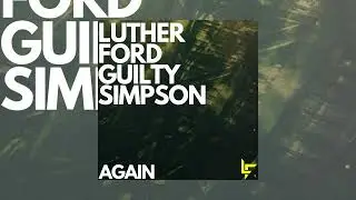 Luther Ford & Guilty Simpson - Again