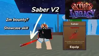 King Legacy | Showcase and how to get saber v2