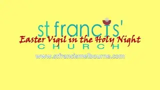 St. Francis Church Melbourne - Easter Vigil Saturday