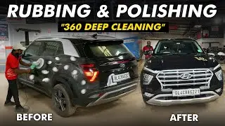Creta Ki Rubbing-Polishing & Deep Cleaning 💎🚗, Total Cost & Process Ki Full Detail 💰✨