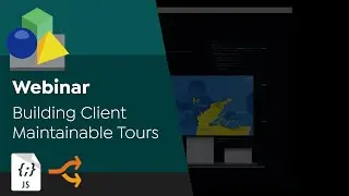 Webinar | Building Client Maintainable Virtual Tours