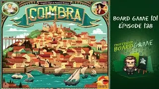 Board Game 101 (EP138) Coimbra - R&egrave;gles et critique
