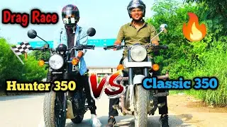 Hunter 350 vs Classic 350 Drag Race  🏁 : Top End !! Royal Enfield Hunter 350 !