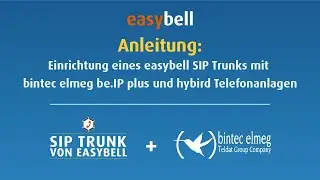 easybell Anleitung: SIP Trunk Einrichtung in bintec elmeg be.IP plus