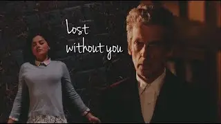 Twelve & Clara | Lost Without You