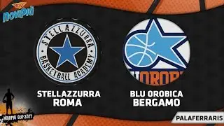 [Novipiù Cup 2017 - Finale 3°-4° posto] Stellazzurra Roma - Blu Orobica Bergamo LIVE