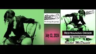 Rachel McDonald  - Restraining Order (DJ Technics Your Only Friend Remix) [Brooklyn BeatDown Music]