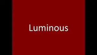 Luminous