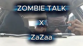 ZOMBIE TALK X ZaZaa [[SKRILLA BRUDDAHS]] // COUNT TUSI