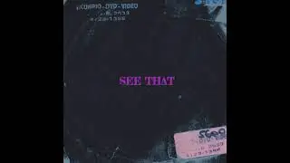See That audio (Feat Itsnoproblem.)
