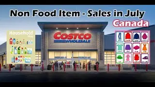 Costco - Alberta, Canada -  July11th - July 31st non food sales - clothing, electronics and more!