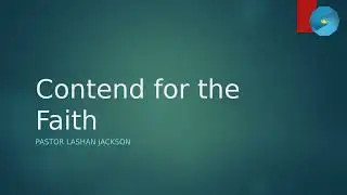 Contend For The Faith!