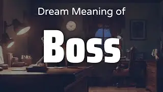 Boss Dream Meaning & Symbolism | Interpretation Psychology