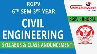 RGPV Civil Engineering (CE) B.Tech 6th Sem 3rd Year Syllabus  & Complete Class