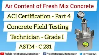 Determination of Air Content of Fresh Mix Concrete | ACI Certification | All About Civil Engineer