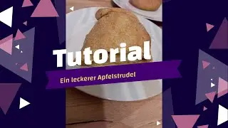 Tutorial: Wir backen (Deutsch 2022) | leckerer Apfelstrudel 😮