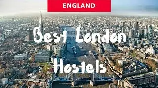 Best London Hostels