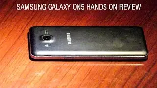 Samsung Galaxy On5 hands on review [CAMERA, GAMING, BENCHMARKS]