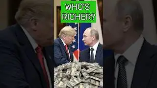 Trump vs. Putin: Who&rsquo;s REALLY the Richest?