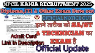 NPCIL Kaiga Exam Date 2025-26 Out | Scientific Assistant & Technician Exam Schedule,Admit Card Link 