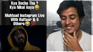 MUHFAAD INSTAGRAM LIVE REACTION | MUHFAAD DISS TO RAFTAAR